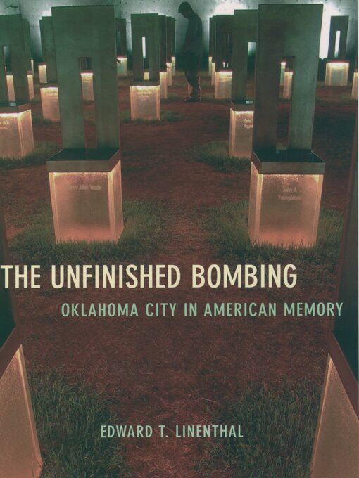 Title details for The Unfinished Bombing by Edward T. Linenthal - Available